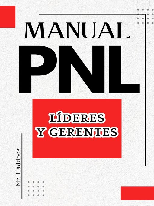 Title details for Manual PNL Líderes y Gerentes by Mr. Haddock - Available